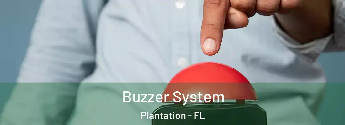  Buzzer System Plantation - FL