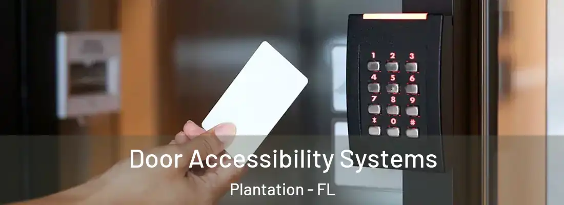  Door Accessibility Systems Plantation - FL