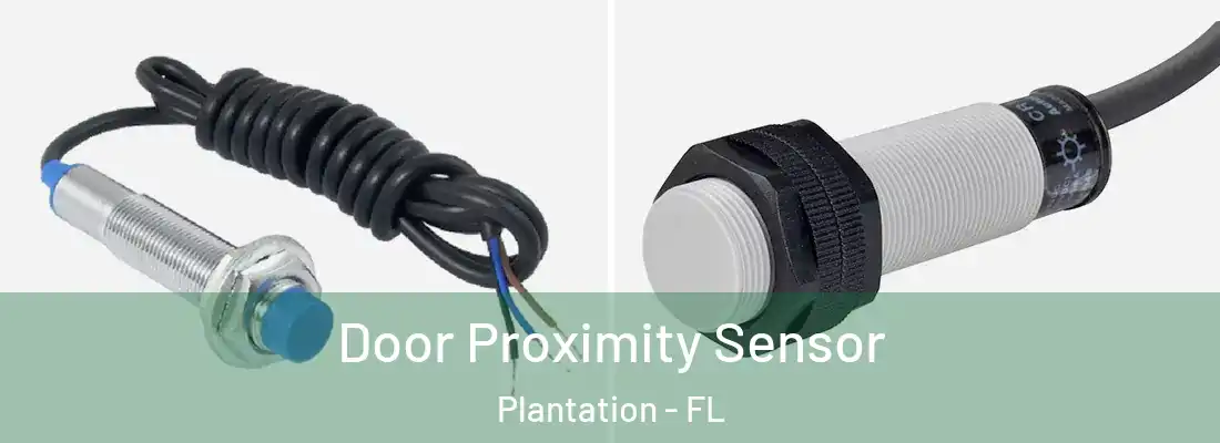  Door Proximity Sensor Plantation - FL