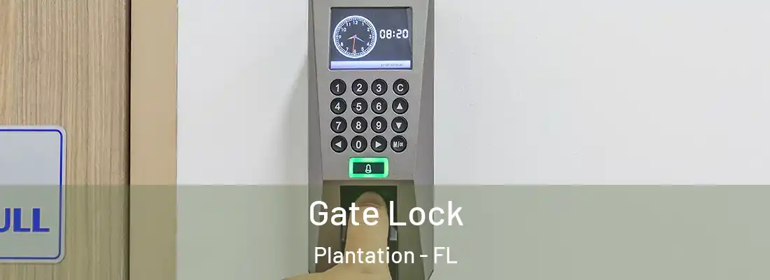  Gate Lock Plantation - FL