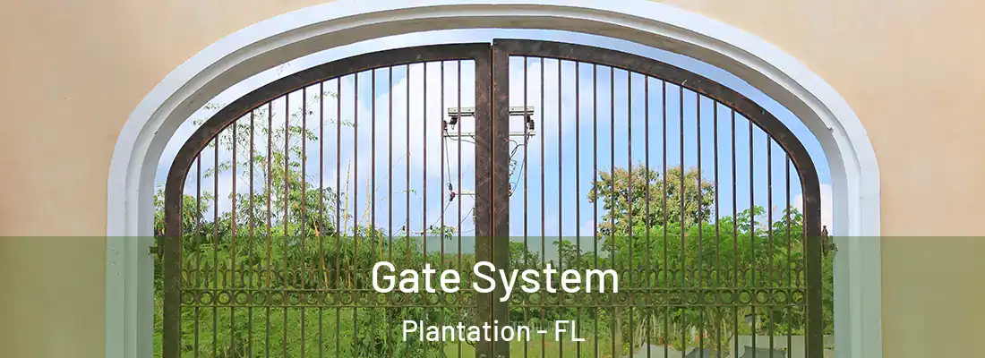 Gate System Plantation - FL