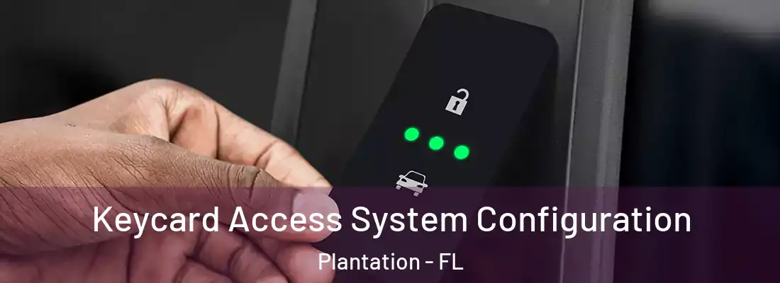  Keycard Access System Configuration Plantation - FL