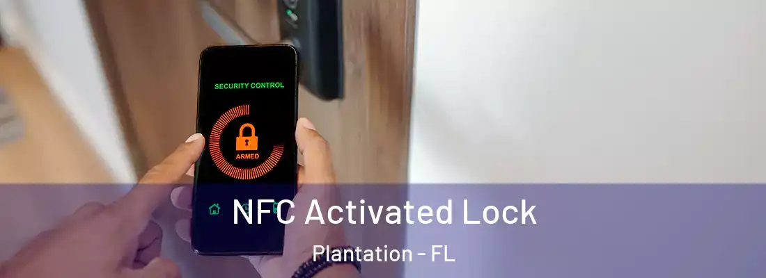  NFC Activated Lock Plantation - FL