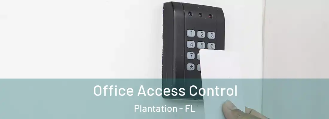  Office Access Control Plantation - FL