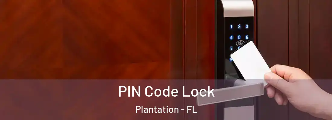  PIN Code Lock Plantation - FL