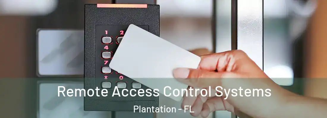  Remote Access Control Systems Plantation - FL