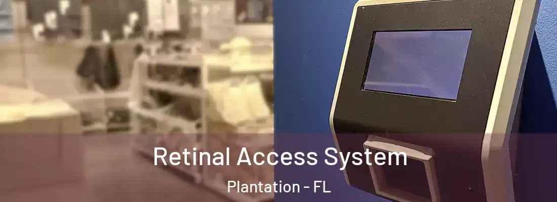  Retinal Access System Plantation - FL