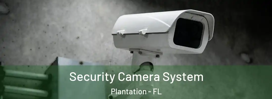  Security Camera System Plantation - FL