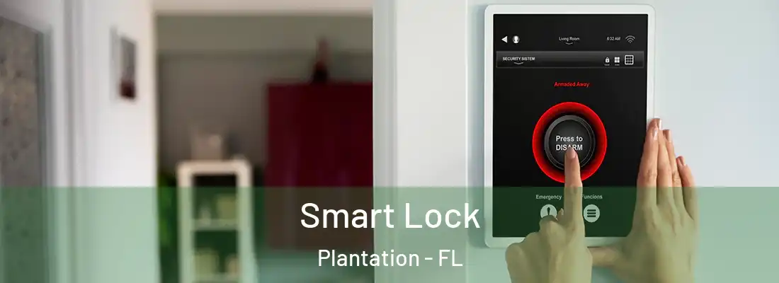  Smart Lock Plantation - FL