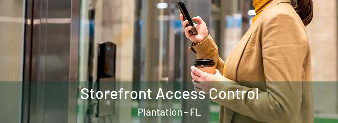  Storefront Access Control Plantation - FL