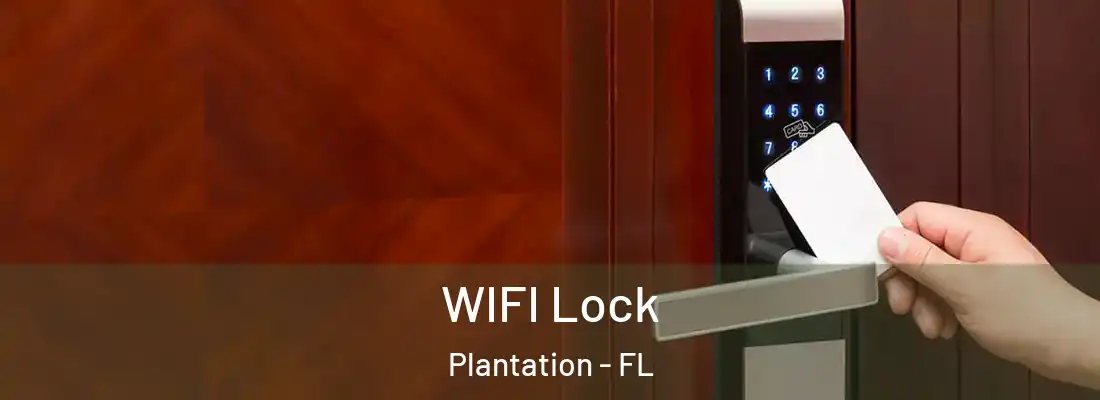  WIFI Lock Plantation - FL